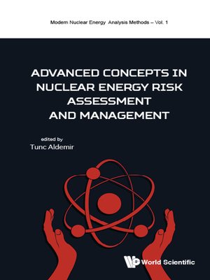 cover image of Advanced Concepts In Nuclear Energy Risk Assessment and Management